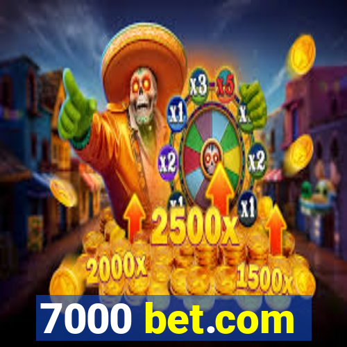 7000 bet.com